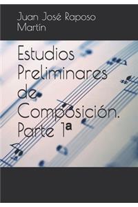 Estudios Preliminares de Composición. Parte 1a