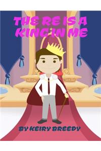 There Is A King In Me