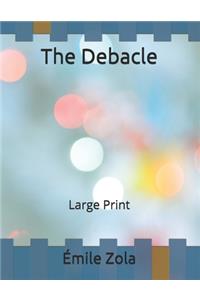 The Debacle: Large Print