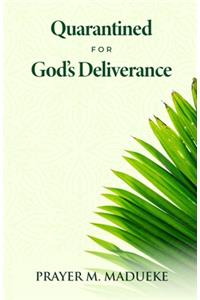 Quarantined for God's Deliverance