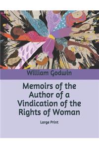Memoirs of the Author of a Vindication of the Rights of Woman