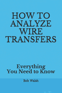 How to Analyze Wire Transfers