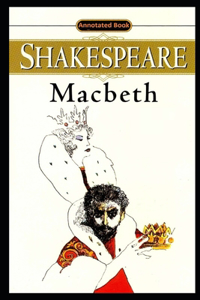 Macbeth Annotated And Illustrated Book