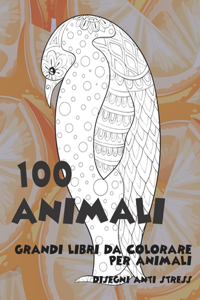 Grandi libri da colorare per animali - Disegni Anti stress - 100 Animali