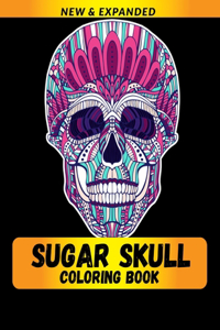 Sugar Skull Coloring Book: Stress Relieving Designs to Color, Relax and Unwind