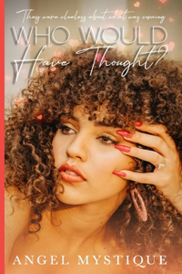 Who Would Have Thought?