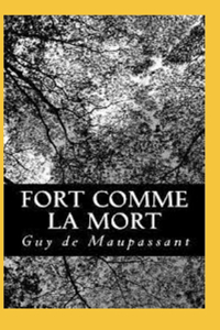 Fort Comme la Mort Annoté