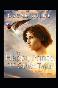 The Happy Prince and Other Tales-Classic Original Edition(Annotated)