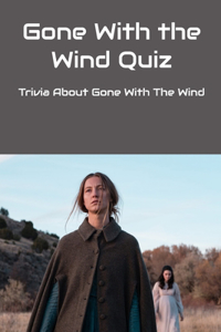 Gone With the Wind Quiz