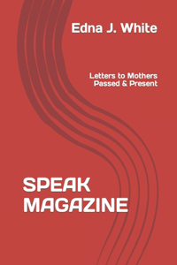 Speak Magazine: Letters to Mothers Passed & Present