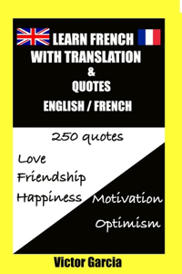 Learn French with translation English / French & quotes - 250 quotes