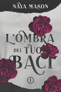 L'ombra dei tuoi baci