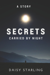 Secrets Carried by Night