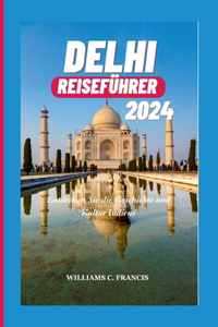 Delhi Reiseführer 2024