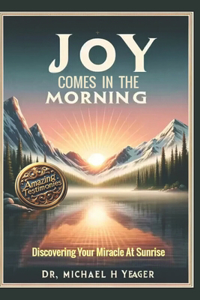 Joy Comes in the Morning