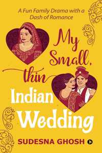 My Small, Thin Indian Wedding
