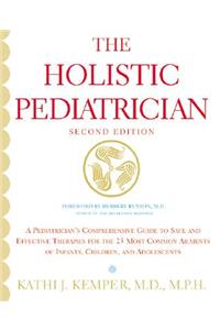 Holistic Pediatrician, The (Second Edition)