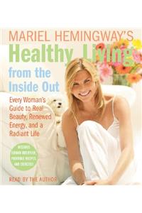 Mariel Hemingway's Healthy Living from the Inside Out