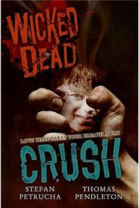 Wicked Dead: Crush
