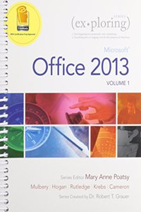 Exploring Microsoft Office 2013, Volume 1 & Mylab It with Pearson Etext -- Access Card -- For Exploring with Office 2013 Package
