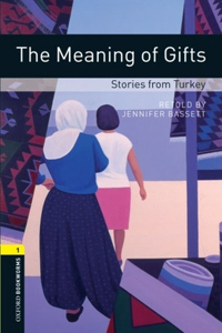 Oxford Bookworms Library: The Meaning of Gifts: Stories from Turkey