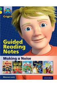 Project X Origins: Green Book Band, Oxford Level 5: Making Noise: Guided reading notes