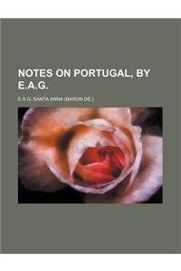 Notes on Portugal, by E.A.G.