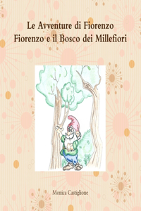 Avventure di Fiorenzo Fiorenzo e il Bosco dei Millefiori