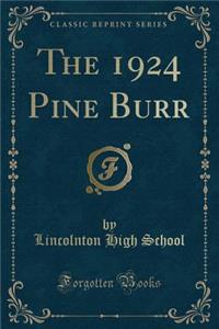 The 1924 Pine Burr (Classic Reprint)