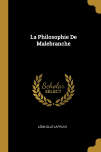 La Philosophie De Malebranche