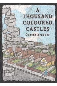 A Thousand Coloured Castles