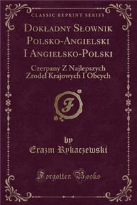 Dokladny Slownik Polsko-Angielski I Angielsko-Polski