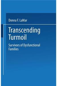 Transcending Turmoil