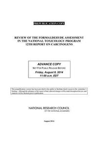 Review of the Formaldehyde Assessment in the National Toxicology Program 12th Report on Carcinogens