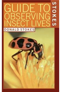 Stokes Guide to Observing Insect Lives