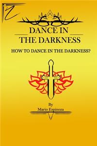 Dance in the Darkness