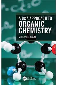 Q&A Approach to Organic Chemistry