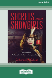 Secrets and Showgirls [16pt Large Print Edition]