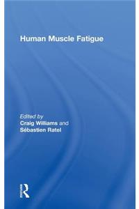 Human Muscle Fatigue