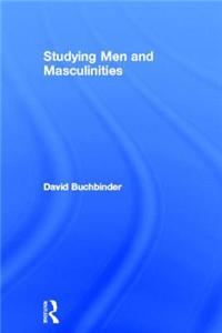 Studying Men and Masculinities