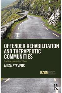 Offender Rehabilitation and Therapeutic Communities