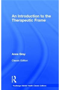 Introduction to the Therapeutic Frame