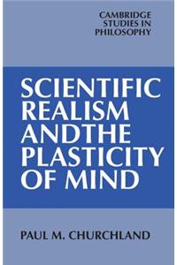 Scientific Realism and the Plasticity of Mind