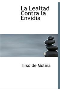 La Lealtad Contra La Envidia
