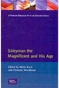 Suleyman the Magnificent and His Age