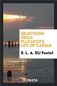 Selections from Plutarch's Life of Caesar