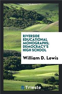 RIVERSIDE EDUCATIONAL MONOGRAPHS; DEMOCR