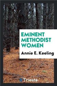 Eminent Methodist Women