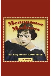Menopause Madness
