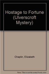 Hostage to Fortune